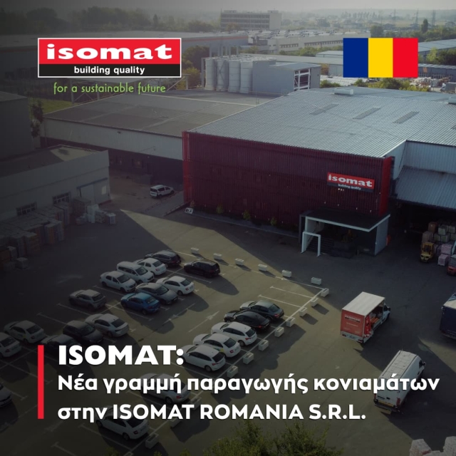 Η Isomat θέτει σε λειτουργία τη νέα γραμμή παραγωγής κονιαμάτων στη θυγατρική της Ρουμανίας