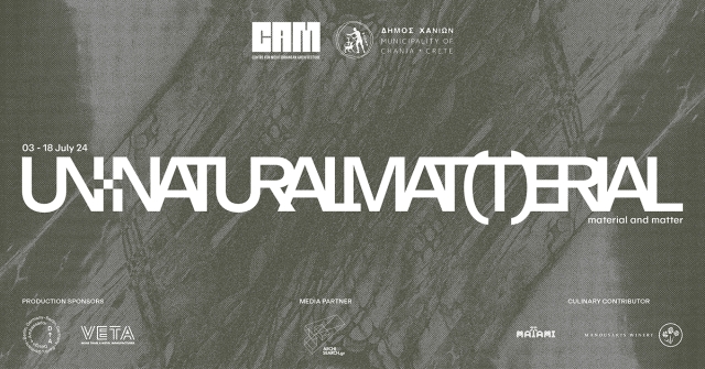 Έκθεση "Un-natural Mat(t)erial – Unnatural Natural Material and Matter" στο CAM